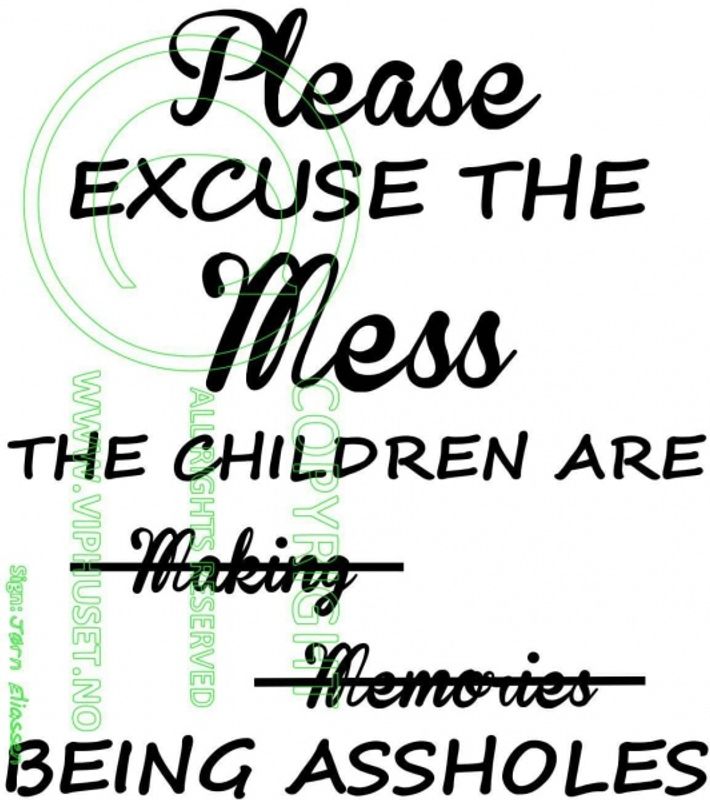 Please excuse- being assholes