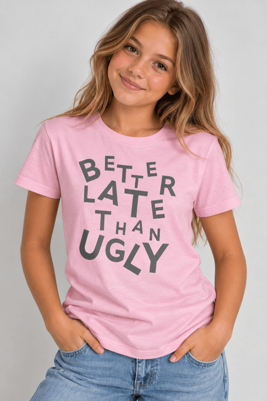 Better late than ugly