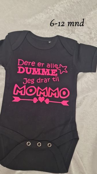 Dere er alle dumme mommo 6-12 mnd